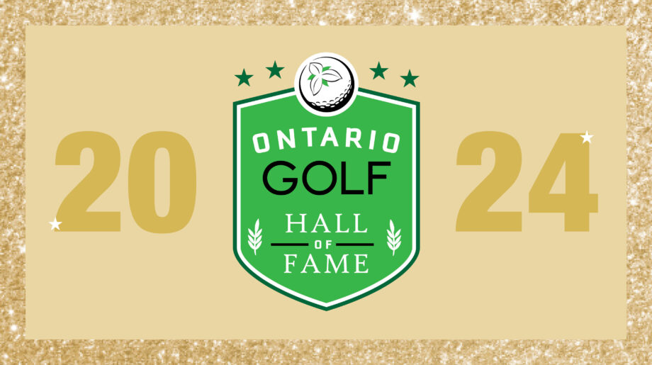 Golf Ontario Names 2024 Ontario Golf Hall of Fame Honourees